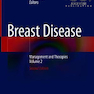 Breast Disease: Management and Therapies, Volume 2 2nd Edition 2019