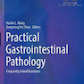 Practical Gastrointestinal Pathology 2021
