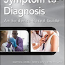Symptom to Diagnosis An Evidence Based Guide