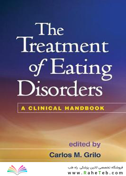 The Treatment of Eating Disorders: A Clinical Handbook2011درمان اختلالات خوردن: یک کتابچه بالینی