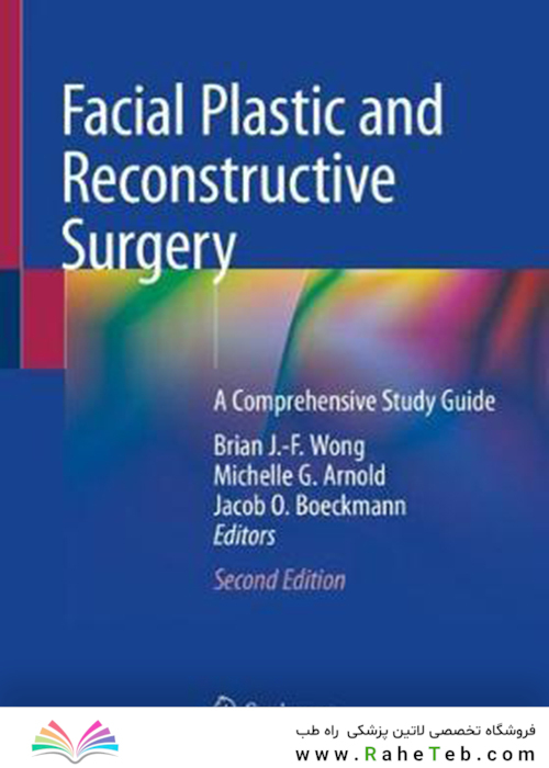 Facial Plastic and Reconstructive Surgery: A Comprehensive Study Guide2021