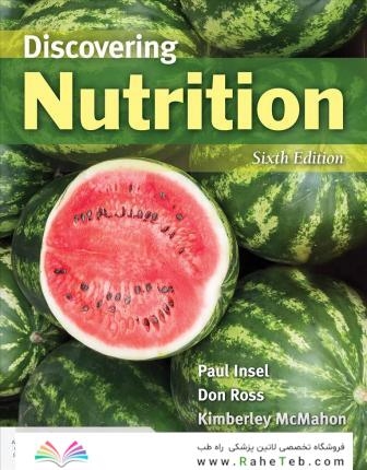 کشف تغذیه ، چاپ ششم Discovering Nutrition, 6th Edition
