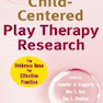 2010 Child-Centered Play Therapy Research