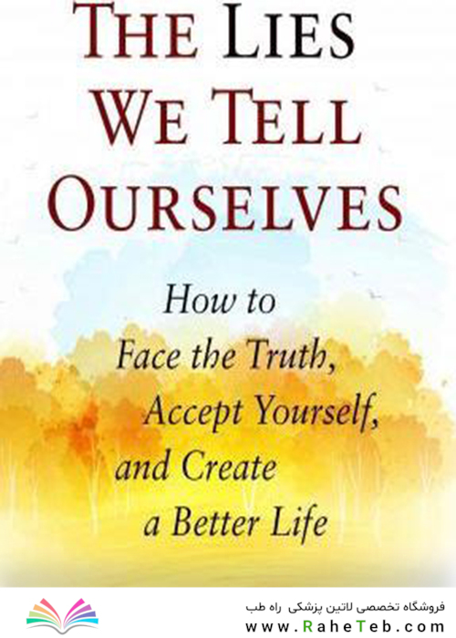 The Lies We Tell Ourselves