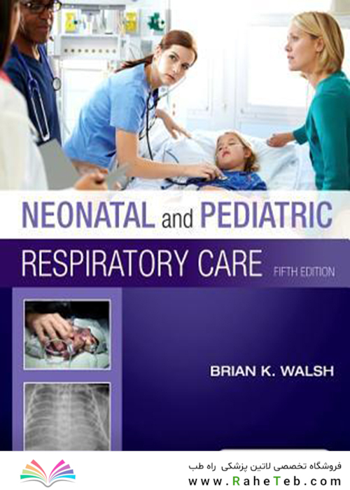 Neonatal and Pediatric Respiratory Care2018
