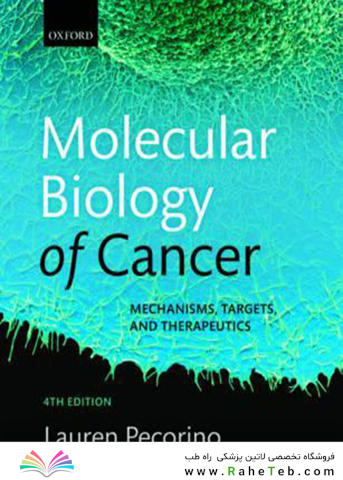 Molecular Biology of Cancer: Mechanisms, Targets, and Therapeutics