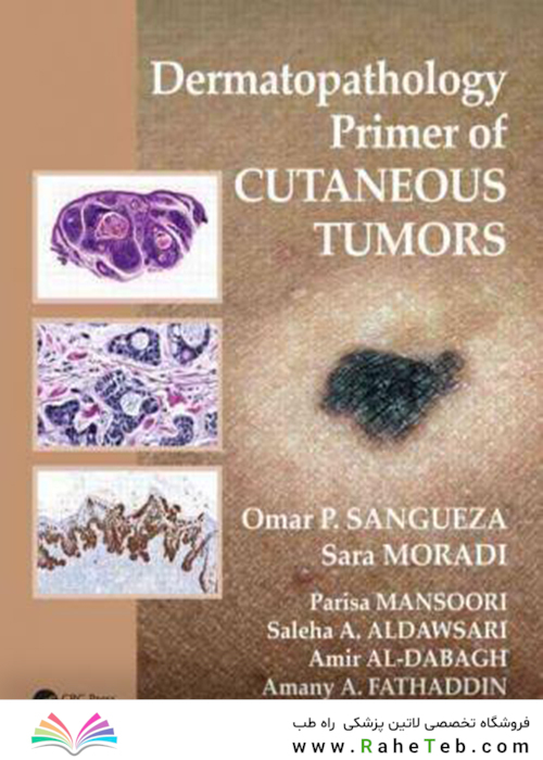 Dermatopathology Primer of Cutaneous Tumorsدرماپاتولوژی تومورهای پوستی