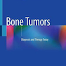 Bone Tumors: Diagnosis and Therapy Today 2021