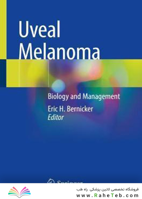 Uveal Melanoma: Biology and Management2021