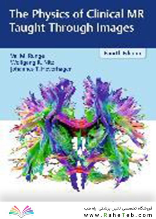 The Physics of Clinical MR Taught Through Images2018اموزش فیزیک MR بالینی از طریق تصاویر
