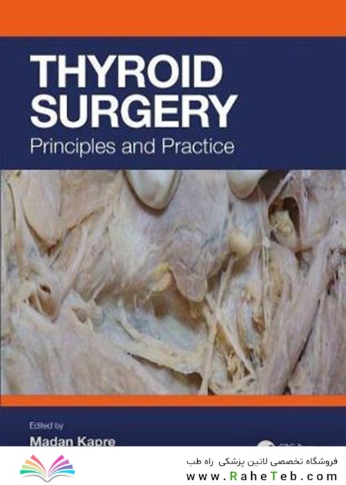 Thyroid Surgery : Principles and Practice2020جراحی تیروئید: اصول و عمل