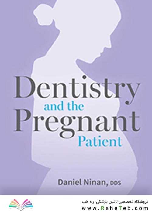 Dentistry and the Pregnant Patient2018