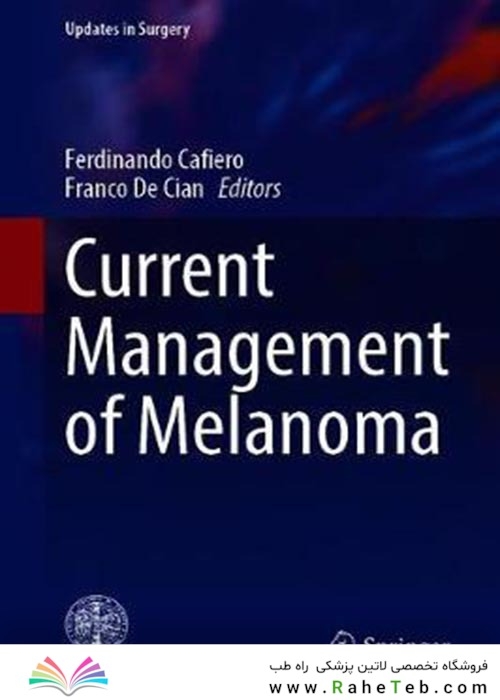 Current Management of Melanoma2021مدیریت فعلی ملانوم