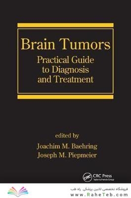 Brain Tumors : Practical Guide to Diagnosis and Treatment2019تومورهای مغزی: راهنمای عملی تشخیص و درمان