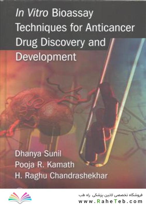 In Vitro Bioassay Techniques for Anticancer Drug Discovery and Development