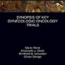 Synopsis of Key Gynecologic Oncology Trials