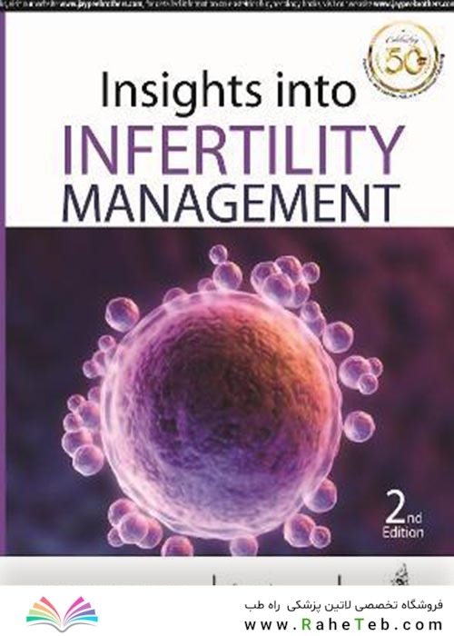 Insights into Infertility Managementبینش در مدیریت ناباروری