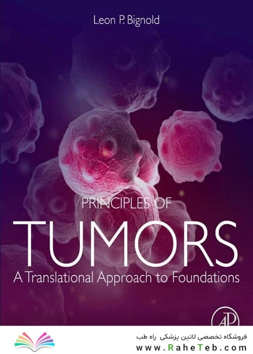 Principles of Tumors : A Translational Approach to Foundations