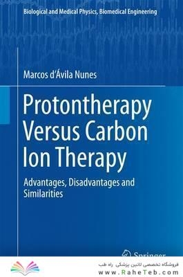 Protontherapy Versus Carbon Ion Therapy : Advantages, Disadvantages and Similarities