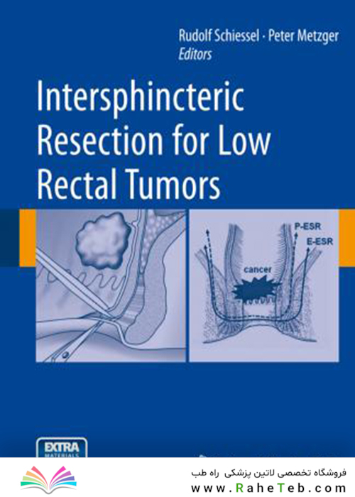 کتاب Intersphincteric Resection for Low Rectal Tumors