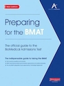 Preparing for the BMAT: The official guide to the Biomedical Admissions Test New Edition