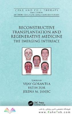 Reconstructive Transplantation and Regenerative Medicine : The Emerging Interface