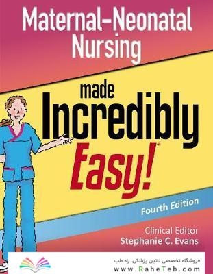 Maternal-Neonatal Nursing Made Incredibly Easy
