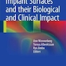 Implant Surfaces and their Biological and Clinical Impact