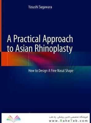 A Practical Approach to Asian Rhinoplasty