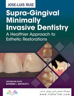 Supra-Gingival Minimally Invasive Dentistry