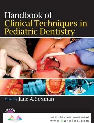 Handbook of Clinical Techniques in Pediatric Dentistry