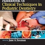 Handbook of Clinical Techniques in Pediatric Dentistry