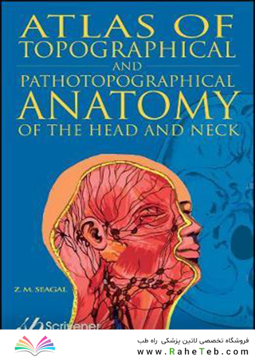 Atlas of Topographical and Pathotopographical Anatomy of the Head and Neck