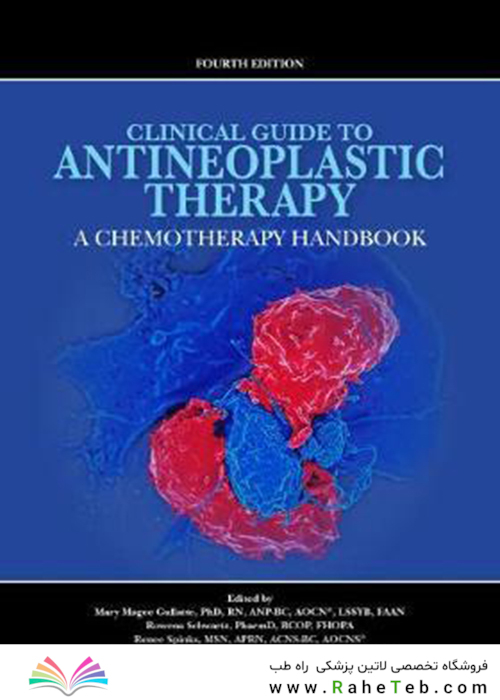 Clinical Guide to Antineoplastic Therapy : A Chemotherapy Handbook 2020
