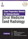 Exam Preparatory Manual for Undergraduates Oral Medicine and Radiology