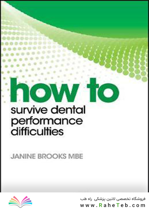 How to Survive Dental Performance Difficulties