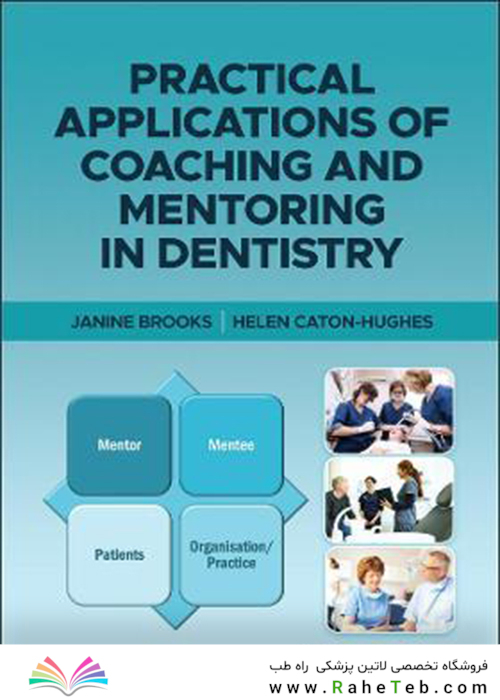 Practical Applications of Coaching and Mentoring in Dentistry