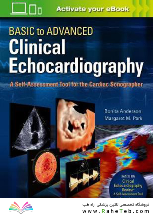 Basic to Advanced Clinical Echocardiography : A Self-Assessment Tool for the Cardiac Sonographer