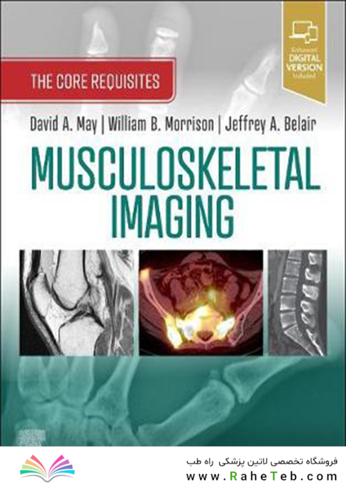 Musculoskeletal Imaging : The Core Requisites