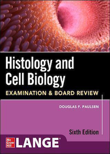 عکس Histology and Cell Biology: Examination and Board Review, Sixth Edition