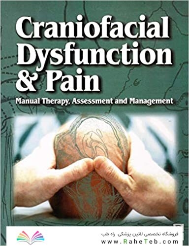Craniofacial Dysfunction and Pain : Manual Therapy, Assessment and Management