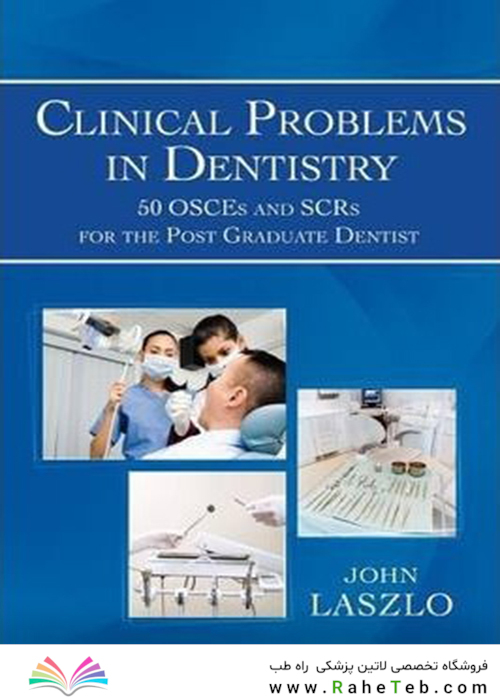 Clinical Problems in Dentistry : 50 Osces and Scrs for the Post Graduate Dentist