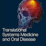 Translational Systems Medicine and Oral Disease 2019