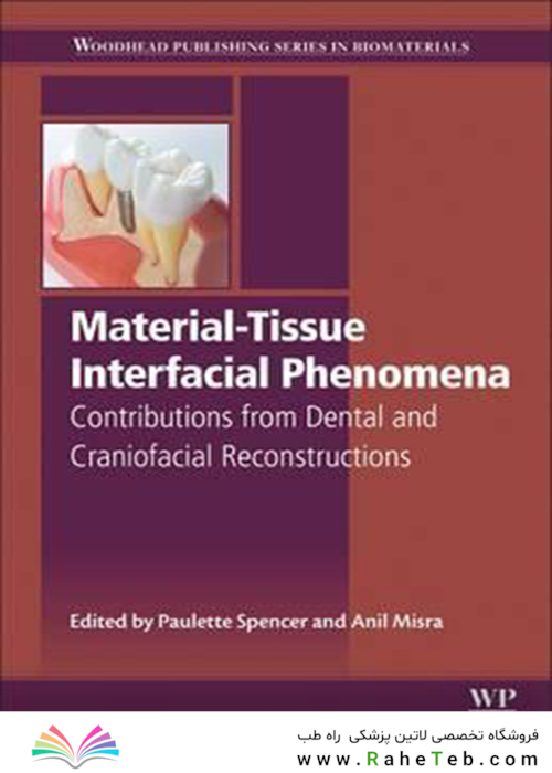 Material-Tissue Interfacial Phenomena : Contributions from Dental and Craniofacial Reconstructions 2017