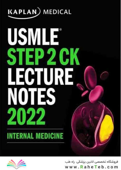 USMLE Step 2 CK Lecture Notes 2022: Internal Medicine
