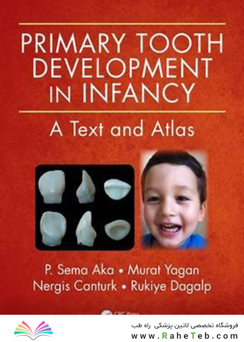 Primary Tooth Development in Infancy : A Text and Atlas