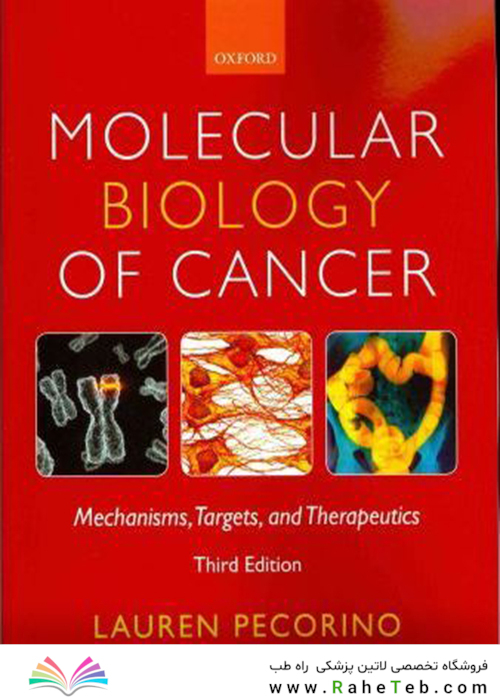 Molecular Biology of Cancer : Mechanisms, Targets, and Therapeutics 2012