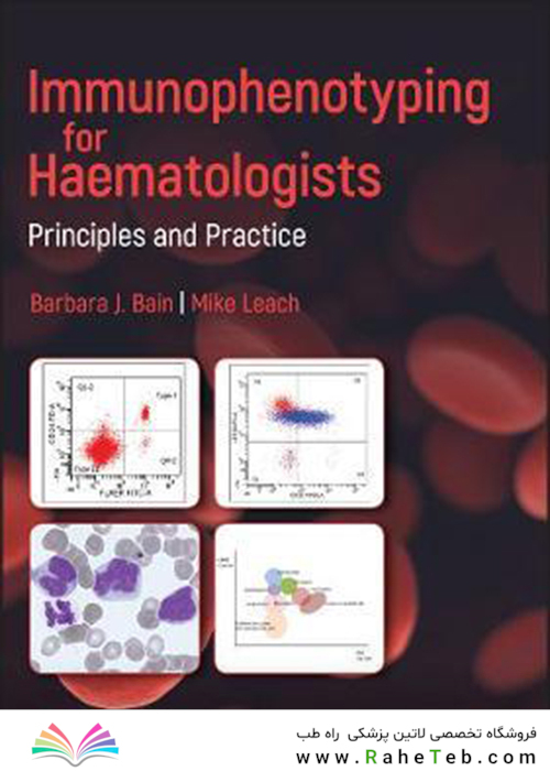 Immunophenotyping for Haematologists: Principles and Practiceایمونوفنوتیپ برای متخصصان خون
