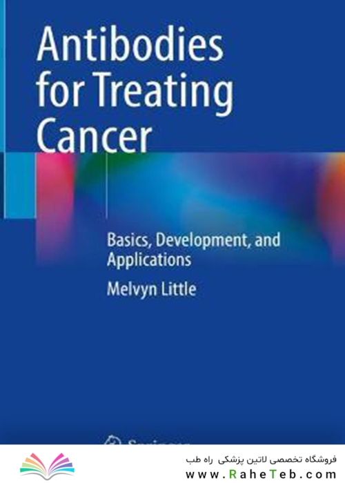 Antibodies for Treating Cancer: Basics, Development, and Applications 1st ed. 2021 Edición