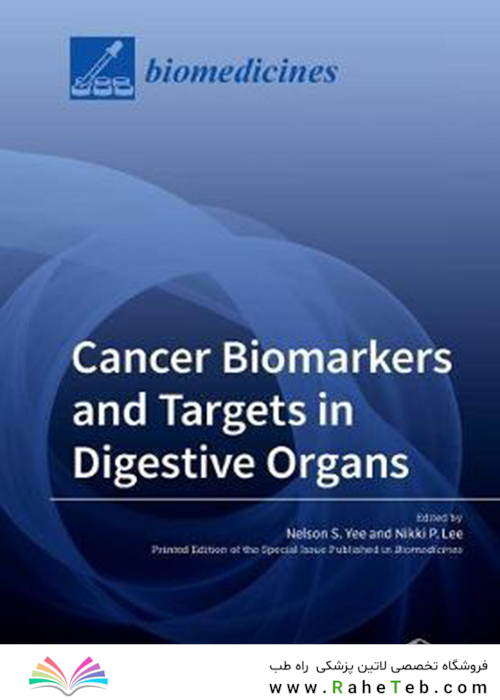 Cancer Biomarkers and Targets in Digestive Orga ns